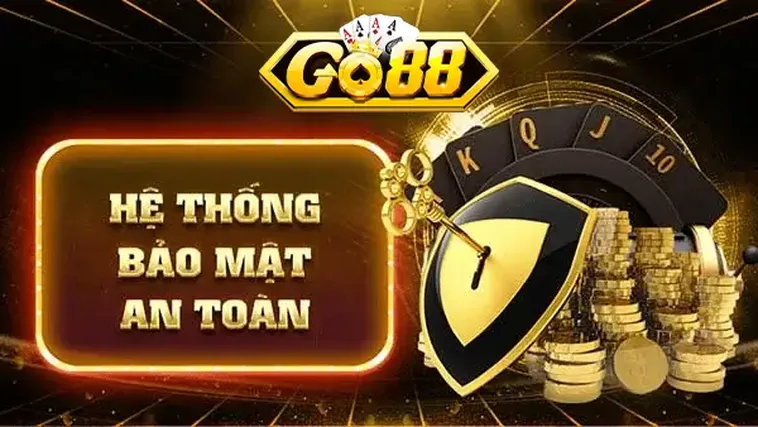 Hệ Thống Bảo Mật Cao Đảm Bảo An Toàn Tuyệt Đối Cho Người Chơi Tại Go88